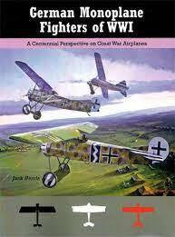 Aeronaut Books German Monoplane Fighters of WWI